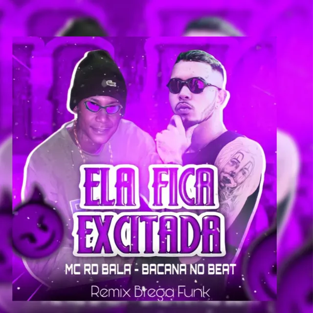 Ela Fica Excitada (feat. Mc Rd Bala)