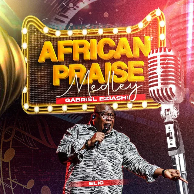 AFRICAN PRAISE MEDLEY ELIC