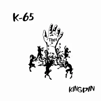 Kingpin by K-65