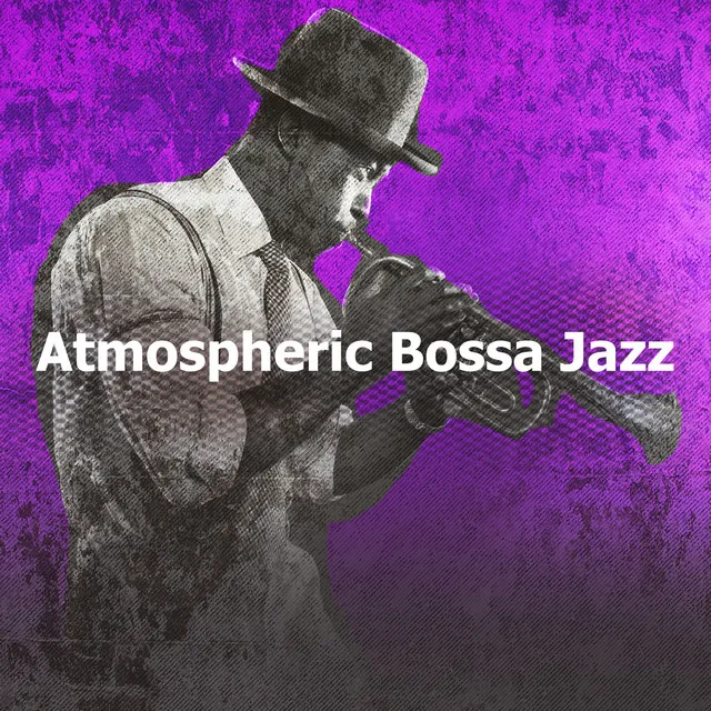 Atmospheric Bossa Jazz