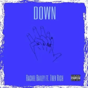 Down by Rachel Bailey