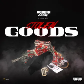 Robbin Crew Presents: Stolen Goods - EP by Bugatti Young