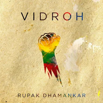 Vidroh by Rupak Dhamankar