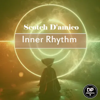 Inner Rhythm by Scotch D'Amico