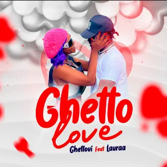 Ghetto Love by Ghettovi