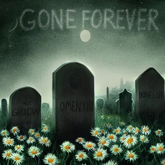 Gone Forever (feat. BONES UK & Gvllow) by Gvllow