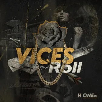 Vices And Roll by H One Ec