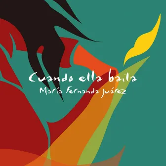 Cuando Ella Baila by María Fernanda Juárez