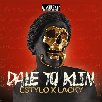 Dale Tu Klin by E$tylo