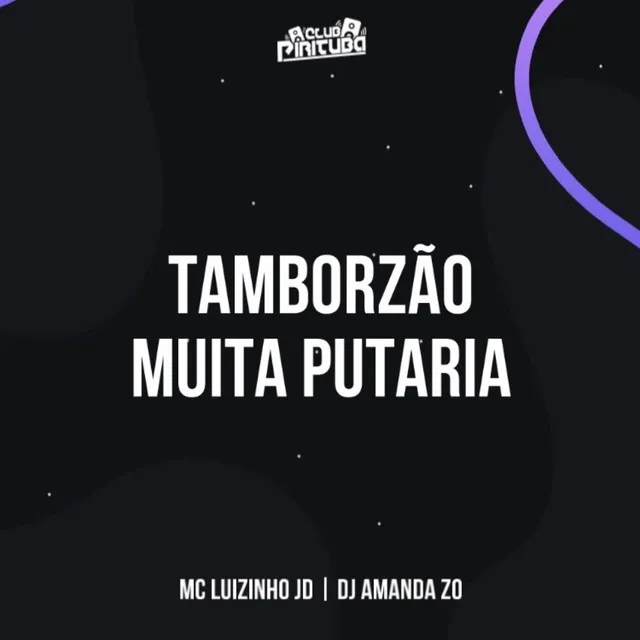 TAMBORZÃO MUITA PUTARIA