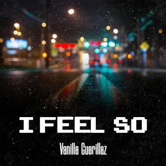 I Feel So by Vanilla Guerillaz