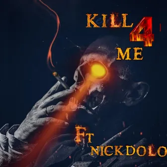 KILL 4 ME by Carlito RL