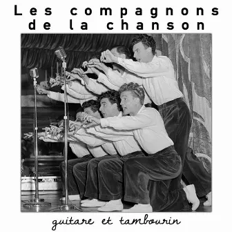 Guitare et tambourin by Les Compagnons De La Chanson