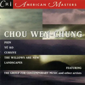 Music of Chou Wen-Chung by Group for Contemporary Music