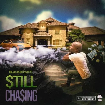 Still Chasing by Blackboyace