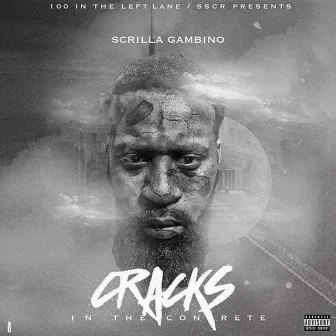 Cracks in the Concrete by Scrilla Gambino