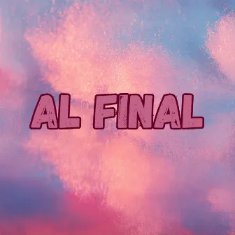 Al Final by JUAN SOTO