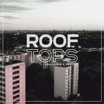 Rooftops by Era Musik