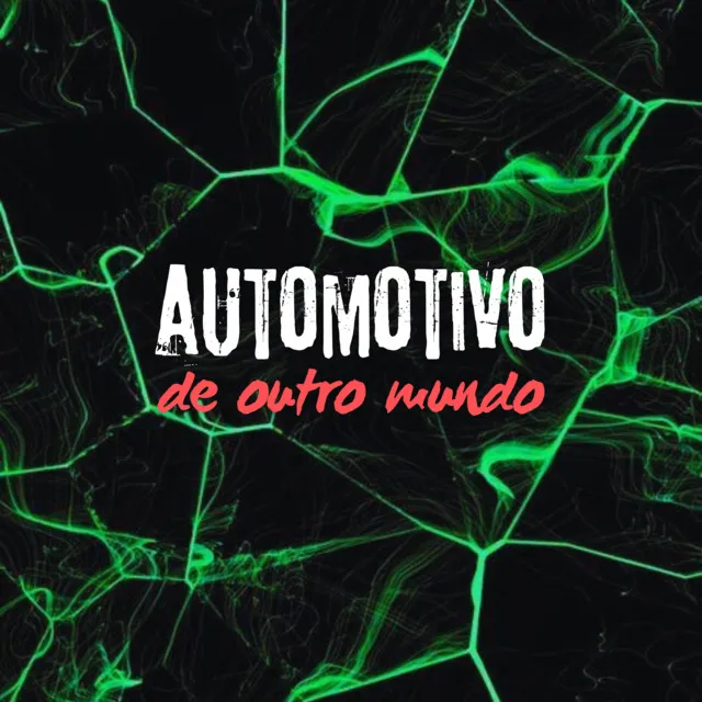 Automotivo de Outro Mundo