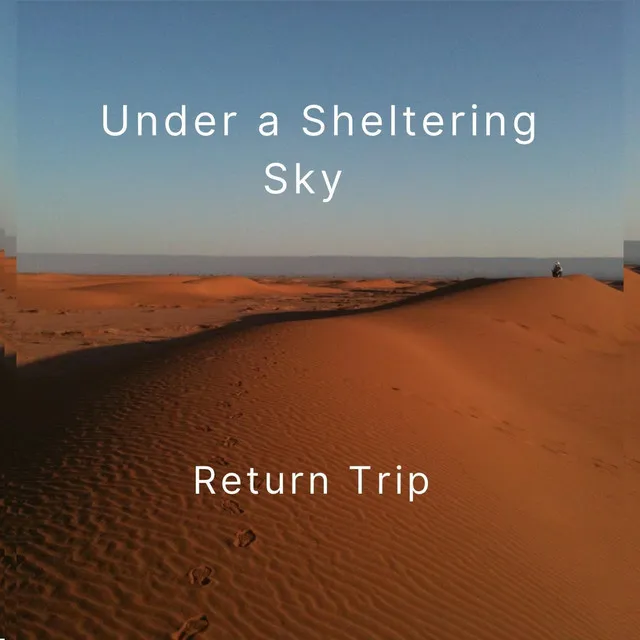 Under a Sheltering Sky