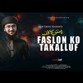 Faslon Ko Takalluf by Ashik Shakir