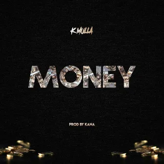 Money by K Mulla