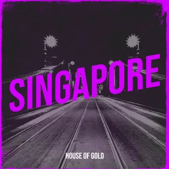 Singapore by House Of Gold