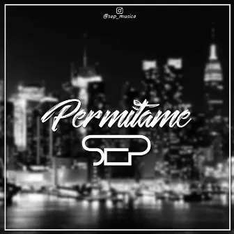 Permítame by Siddhartha El Primero