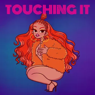 Touching It by Nessa Preppy