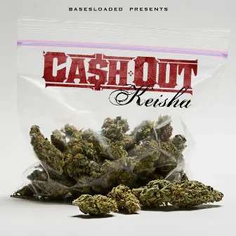 Keisha by Ca$h Out