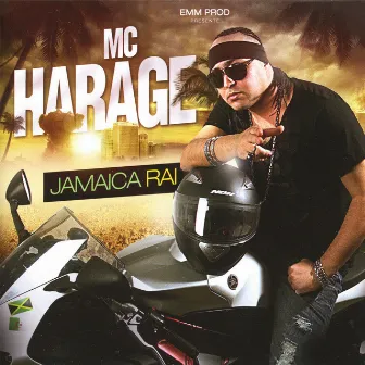 Mc Harage, Jamaica Raï by MC Harage