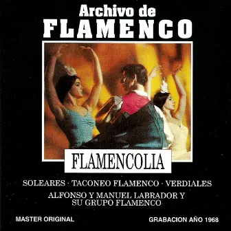 Archivo de Flamenco, Vol. 18: Flamencolia con Alfonso y Manuel Labrador by Alfonso Labrador