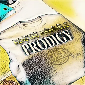 Prodigy by Kingtre Makaveli