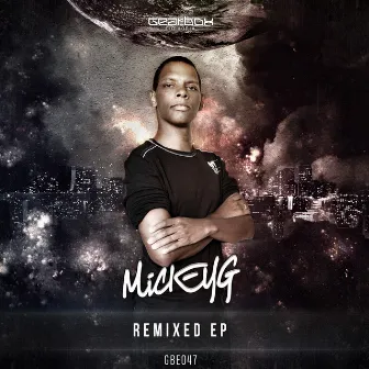 Remixed EP by MickeyG