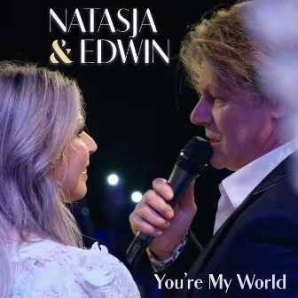 You're My World by Natasja & Edwin