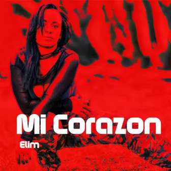 Mi Corazon by ELIM