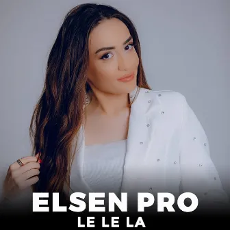 Le Le La by Elsen Pro