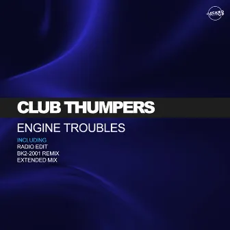 Engine Trouble by Club Thumpers