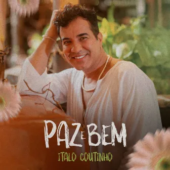 Paz e Bem by Italo Coutinho