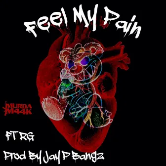 Feel My Pain by Murda M44k