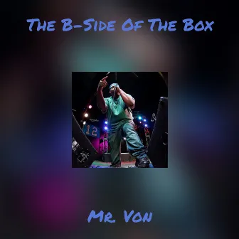 The B-Side Of The Box by Mr. Von