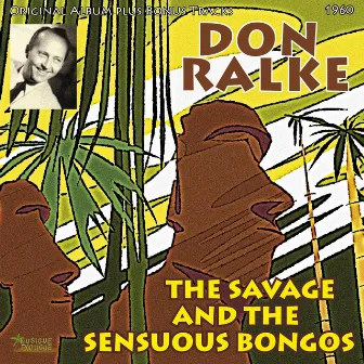 The Savage and the Sensuous Bongos by Don Ralke and His Orchestra