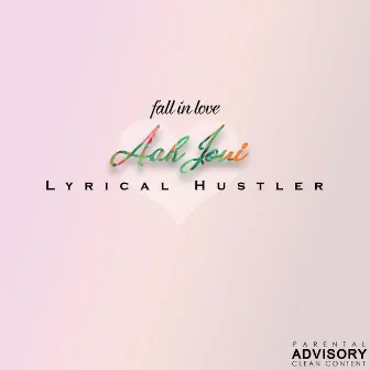 Fall in love ahh joni by LYRICAL HUSTLER