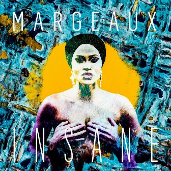 Insane by Margeaux