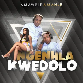 Ngenhla kwedolo by Amawele Amahle