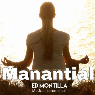 Manantial (Instrumental) by Ed Montilla