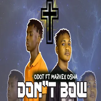 Dont Bow by ODOT