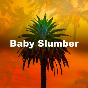 Baby Slumber by Nursery Rhymes and Kids Songs