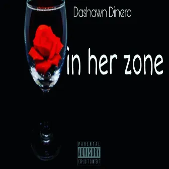 In her zone by Dashawn Dinero