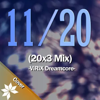 20th, November (20x3 Mix) by ViRix Dreamcore